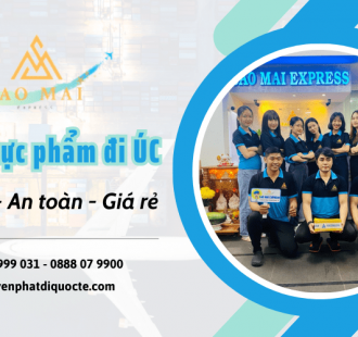 Dịch vụ gửi thực phẩm đi Úc tại TPHCM uy tín, giá rẻ